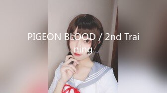 PIGEON BLOOD／2nd Training